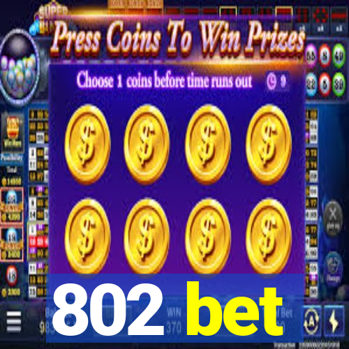 802 bet